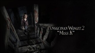 panggonan Wingit 2 : Miss K