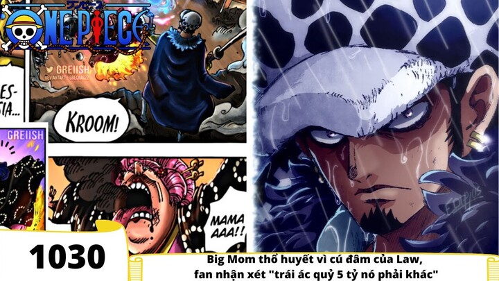 One Piece 1030: Big Mom thổ huyết vì cú đâm của Law, fan nhận xét "trái ác quỷ 5 tỷ nó phải khác"
