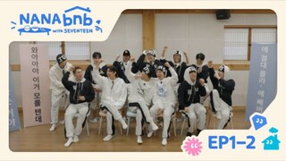 [ENGSUB] EP. 1-2 NANA BNB WITH SEVENTEEN (Return of the quiz)