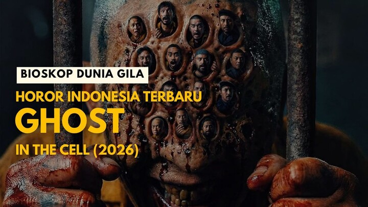 GHOST IN THE CELL (2026) - HOROR INDONESIA TERBARU