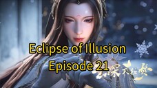 Eclipse of Illusion Episode 21 sub Indo