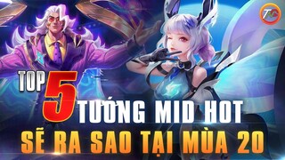 Liên quân Top 5 Tướng Pháp Sư Meta Mới Mùa 20 Review Đường Giữa Phiên Bản chiến trường 4.0 TNG