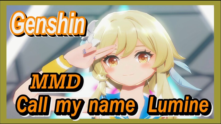 [Genshin  MMD]  Call my name!  Lumine