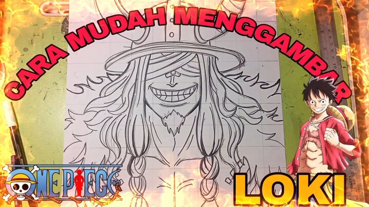 cara mudah menggambar anime one piece, LOKI