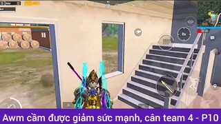 Awm cầm được giảm sức mạnh cân team 4 phần 10