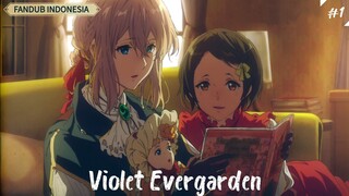 [Fandub Indo] Violet Evergarden - Episode tersedih (Part 1)