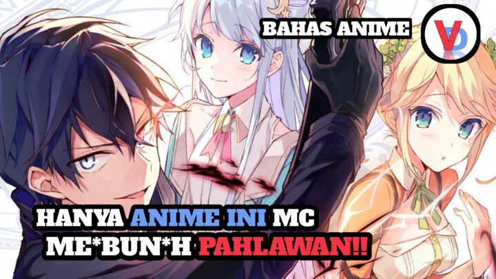 HANYA ANIME INI MC NGE-KILL PAHLAWAN[BAHAS ANIME]