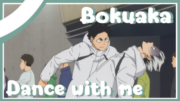 [MAD] Dance With Me - Bokuaka l Haikyuu