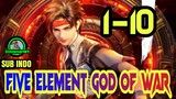FIVE ELEMENT GOD OF WAR EPISODE 1-10