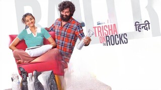 Trisha on the Rocks (2024) Hindi Dubbed