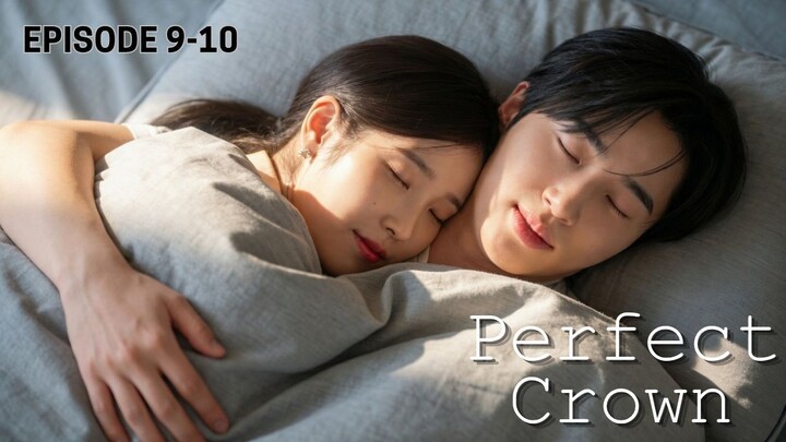 Perfect Crown Episode 9-10 Subtitle Bahasa Indonesia