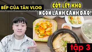 Bếp của Tân Vlog - Cốt lết kho - Ngon lành cành đào tập 3