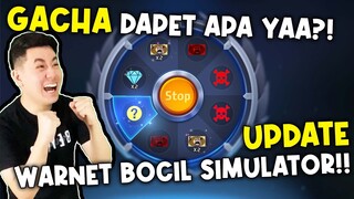 WARNET BOCIL SIMULATOR UPDATE GACHA!! #6