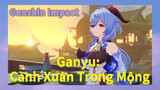 Ganyu: Cảnh Xuân Trong Mộng