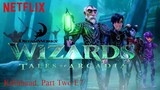 Wizards: Tales of Arcadia Killahead, Part Two E7