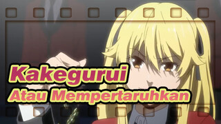 [Kakegurui] Hidup Seperti Binatang Atau Mempertaruhkan Semua Untuk Memenangkan Segalanya?