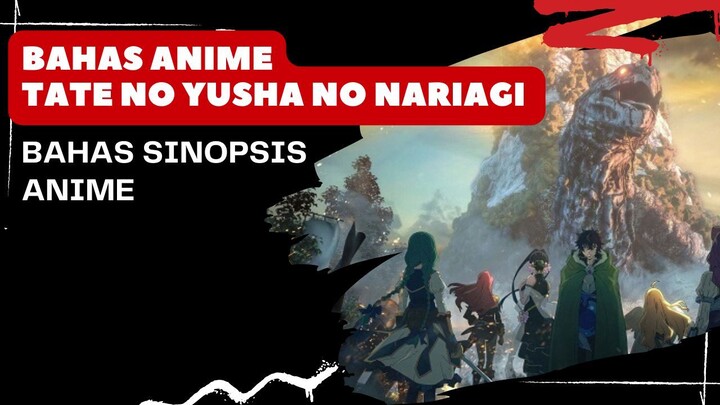 Isekai yang terlihat seperti game rpg?!!! Review anime Tate No Yuusha No Nariagari