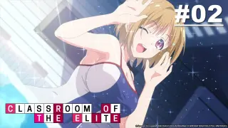 Classroom of the Elite - Episode 02 [English Sub]
