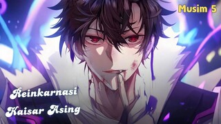 Reinkarnasi Kaisar Asing (S5 Sub Indo)