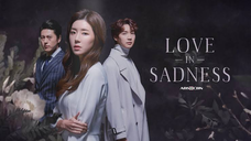 LOVE IN SADNESS EPISODE 37 | TAGALOG DUBBED