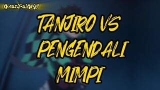 TANJIRO PERTARUNGAN VS PENGENDALI MIMPI | AMV KIMETSU NO YAIBA