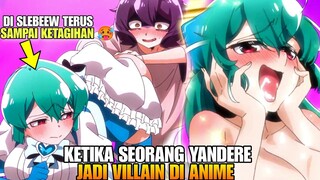 KETAGIHAN DI SLEBEW🥵‼️CEWEK CULUN YANDERE INI JADI VILLAIN DI ANIME‼️MAHOU SHOUJO NI AKOGARETE