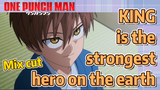 [One-Punch Man]  Mix cut | KING is the strongest hero on the earth
