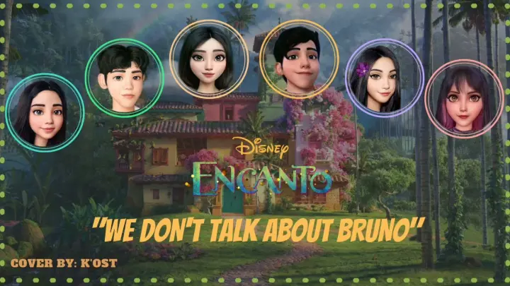 ❝WE DON'T TALK ABOUT BRUNO❞ FROM (ENCANTO)〘K'OST SPECIAL COVER〙