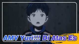 [Yuri!!! Di Atas Es / AMV] Berikanku Waktumu