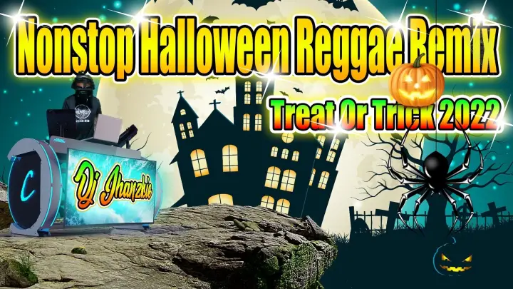 Nonstop Halloween Reggae Remix treat or trick Best Mix Dj Jhanzkie 2022