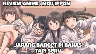 REVIEW ANIME : MOU IPPON || Jarang banget di bahas tapi seru