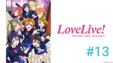 Love Live! School Idol Project SS1 Tập 13 END (2013) BD-Vietsub