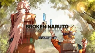 Broken Naruto || Episode 10 || Naruto Texting Story