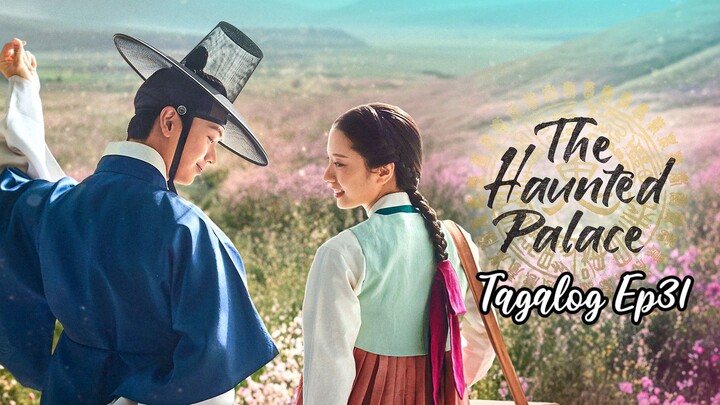 The Haunted Place Tagalog Ep31