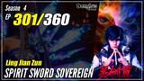 【Ling Jian Zun】 S4 EP 301 (401) - Spirit Sword Sovereign | Multisub - 1080P