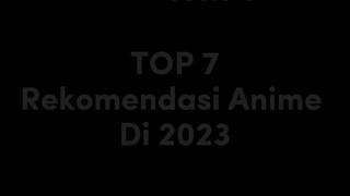 rekomendasi anime ditahun 2023