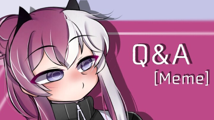 Q&A [MEME] //Special 30k subscriber!🎉//