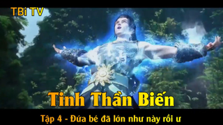 Tinh Thần Biến Tập 4 - Đứa bé đã lớn như này rồi ư