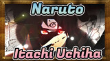 [Naruto AMV] Itachi Uchiha - Wrong Side of The W