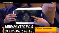 MRZAM XTREME & DATUK AWIE DI TV3, ADA HANTU!?