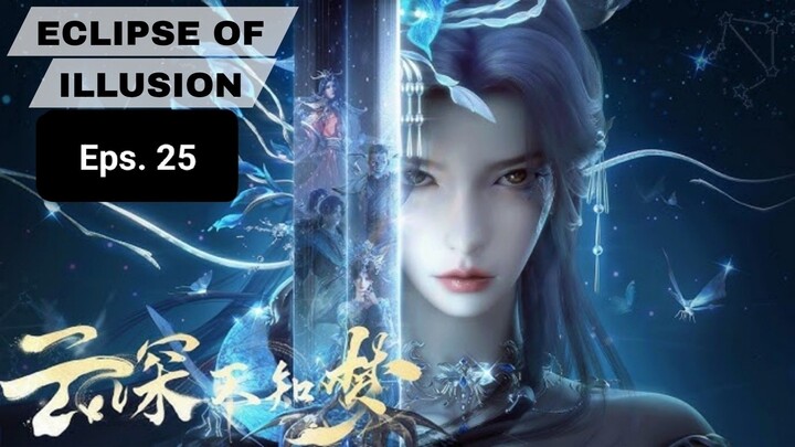 Eclipse Of Illusion episode 25 sub indo