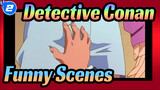 [Detective Conan] You Must Have Laughed When Watch These Five Clips_2