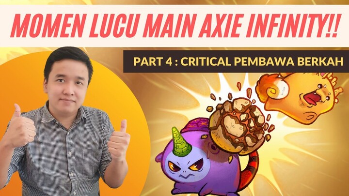 AXIE INFINITY GAMEPLAY KOCAK, JADI PUSING GARA-GARA CRITICAL!!