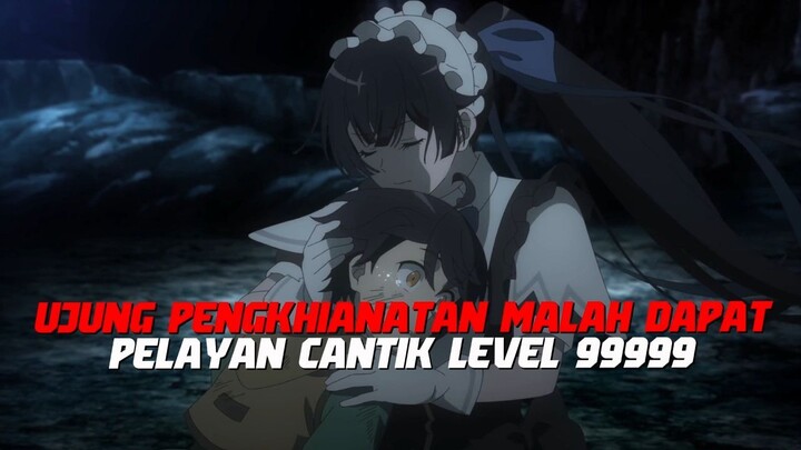 UJUNG PENGKHIANATAN MALAH DAPAT PELAYAN CANTIK LEVEL 999999