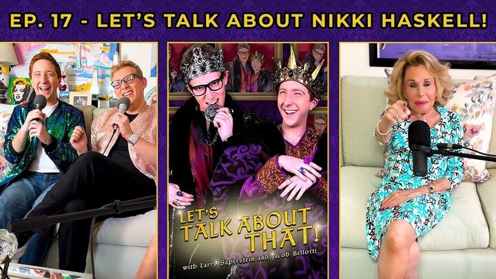 Ep. 17 - Let's Talk About Nikki Haskell!