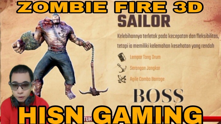 game zombie fire 3D.  bos sailor. belum ada bos zombie yg baru
