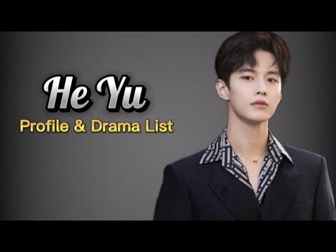Profile and List of He Yu Dramas from 2019 to 2024