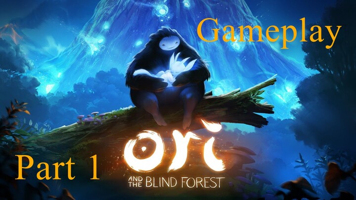 Ori & the blind forest gameplay [part 1]