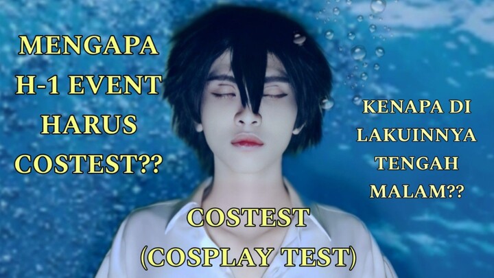 Mengapa H-1 Event Harus Costest?, kenapa di lakuinnya sering di tengah malam? #JPOPCREATOR