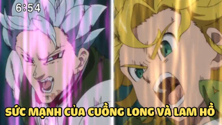 [Thất hình đại tội] - Sức mạnh của Cuồng Long và Lam Hồ - SS2 - Anime hay